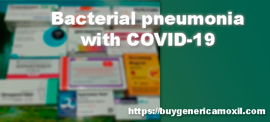 bacterial pneumonia with COVID-19