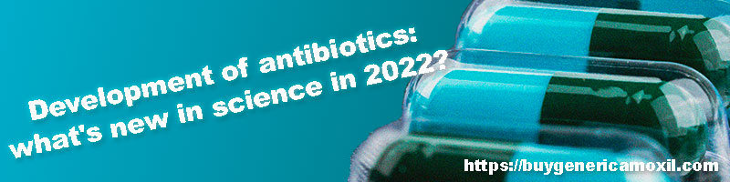 development of antibiotics in 2022